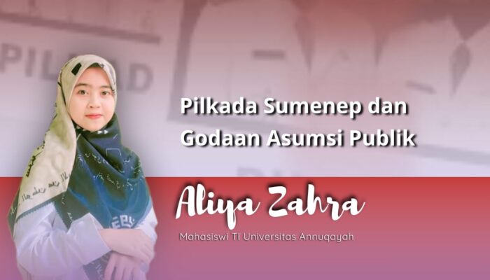 Pilkada Sumenep dan Godaan Asumsi Publik