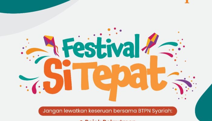 Cari Kerja dengan Gaji Tetap dan Dampak Nyata? Siapkan CV Kamu, BTPN Syariah Buka Lowker di Festival Si-Tepat Besok!